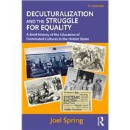 Deculturalization and the Struggle for Equality