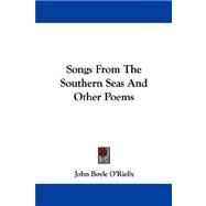 Songs From The Southern Seas And Other Poems