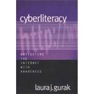 Cyberliteracy : Navigating the Internet with Awareness