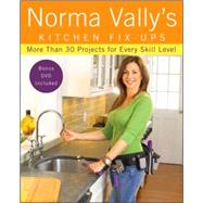 Norma Vally's Kitchen Fix-Ups : More Than 30 Projects for Every Skill Level
