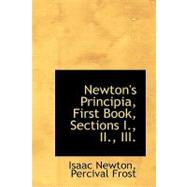 Newton's Principia, First Book, Sections I., Ii., Iii.