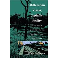 Millenarian Vision, Capitalist Reality