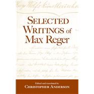 Selected Writings of Max Reger