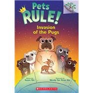 Invasion of the Pugs: A Branches Book (Pets Rule! #5)