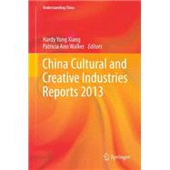 China Cultural and Creative Industries Reports 2013