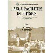 Large Facilities in Physics