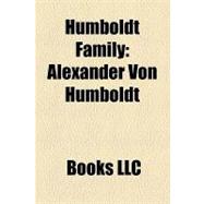 Humboldt Family : Wilhelm Von Humboldt, Alexander Von Humboldt