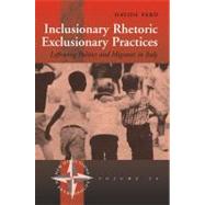 Inclusionary Rhetoric/Exclusionary Practices