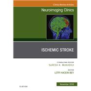 Ischemic Stroke, an Issue of Neuroimaging Clinics of North America