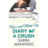 Diary of a Crush 2 Kiss and Make Up