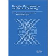 Computer, Communication and Electrical Technology: Proceedings of the International Conference on Advancement of Computer Communication and Electrical Technology (ACCET 2016), West Bengal, India, 21-22 October 2016