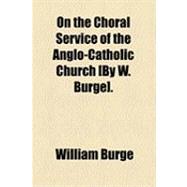 On the Choral Service of the Anglo-catholic Church