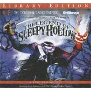 The Legend of Sleepy Hollow: A Radio Dramatization: Library Edition