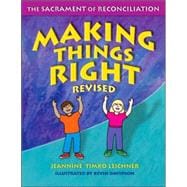 Making Things Right : The Sacrament of Reconciliation