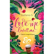 Love Me Love Me - tome 1- Coeurs magnétiques - Le phénomène italien bientôt sur Prime Video