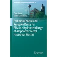 Pollution Control and Resource Reuse for Alkaline Hydrometallurgy of Amphoteric Metal Hazardous Wastes