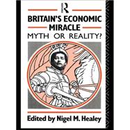 Britain's Economic Miracle: Myth or Reality?