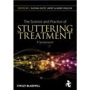 The Science and Practice of Stuttering Treatment A Symposium