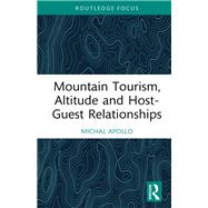 Mountain Tourism, Altitude and Host-Guest Relationships