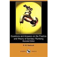 Questions and Answers on the Practice and Theory of Sanitary Plumbing