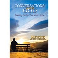 Conversations With God!: Spending Quality Time With Father