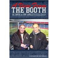 A View from the Booth: Gil Santos and Gino Cappelletti-25 Years of Broadcasting the New England Patriots