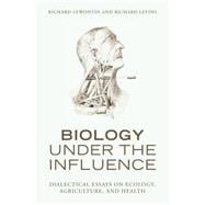 Biology Under the Influence
