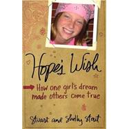 Hope's Wish : How One Girl's Dream Made Others' Come True