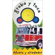 Graba Y Toca: Afuera Y Alredado (Record And Play: Out And About, Spanish Ed.)