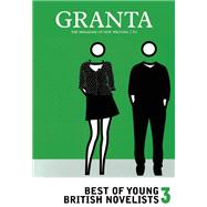 Granta 81: The Best of Young British Novelists 3