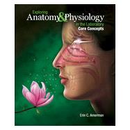 Exploring Anatomy and Physiology in the Laboratory: Core Concepts