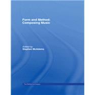 Form and Method: Composing Music: The Rothschild Essays
