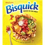 Betty Crocker Bisquick Quick to the Table
