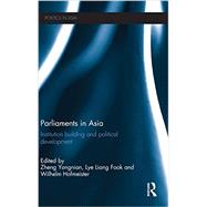 Parliaments in Asia: Institution Building and Political Development
