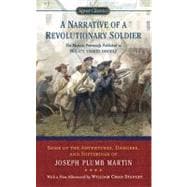 A Narrative of a Revolutionary Soldier Some Adventures, Dangers, and Sufferings of Joseph Plumb Martin