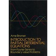 Introduction to Partial Differential Equations From Fourier Series to Boundary-Value Problems