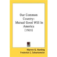 Our Common Country : Mutual Good Will in America (1921)