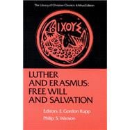 Luther and Erasmus : Free Will and Salvation