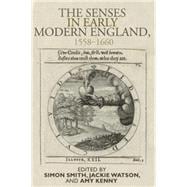 The senses in early modern England 1558-1660