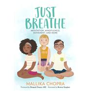 Just Breathe Meditation, Mindfulness, Movement, and More