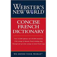 Webster's New World<sup><small>TM</small></sup> Concise French Dictionary