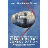 Problems of Democratic Transition and Consolidation
