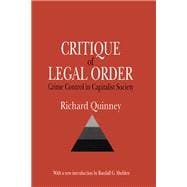 Critique of the Legal Order: Crime Control in Capitalist Society