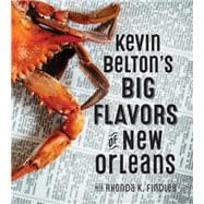 Kevin Beltons Big Flavors of New Orleans