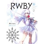 RWBY: Official Manga Anthology, Vol. 2 MIRROR MIRROR