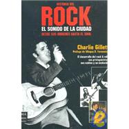 Historia Del Rock : El Sonido de la Ciudad: Desde Sus Orígenes Hasta el Soul
