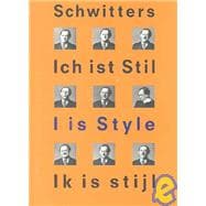 Kurt Schwitters : I is Style