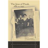 The Jews of Pinsk, 1881 to 1941