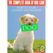 The Complete Book of Dog Care