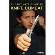 The Ultimate Guide to Knife Combat